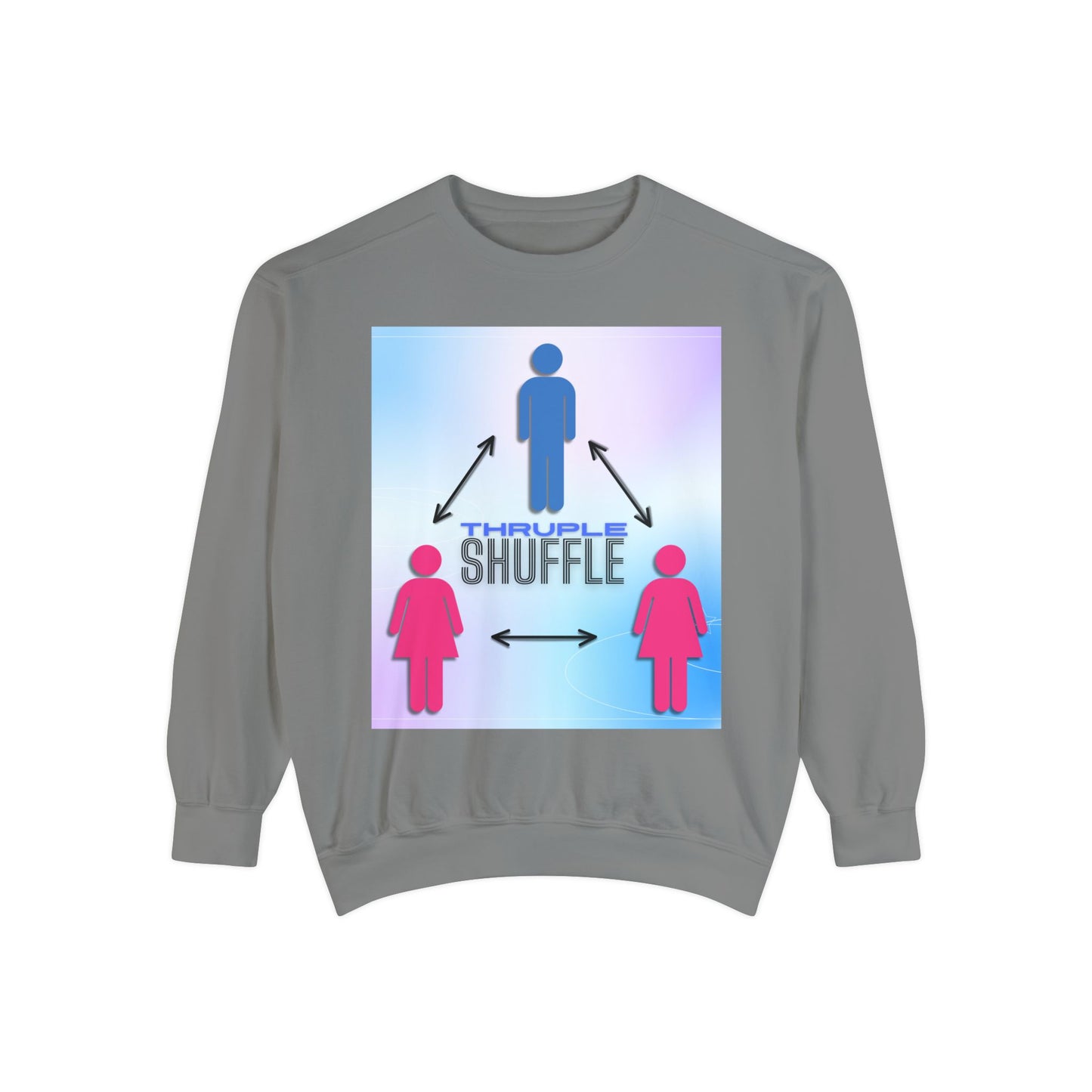 "Thruple Shuffle" Unisex Garment-Dyed Sweatshirt - LAYNE STUDIO