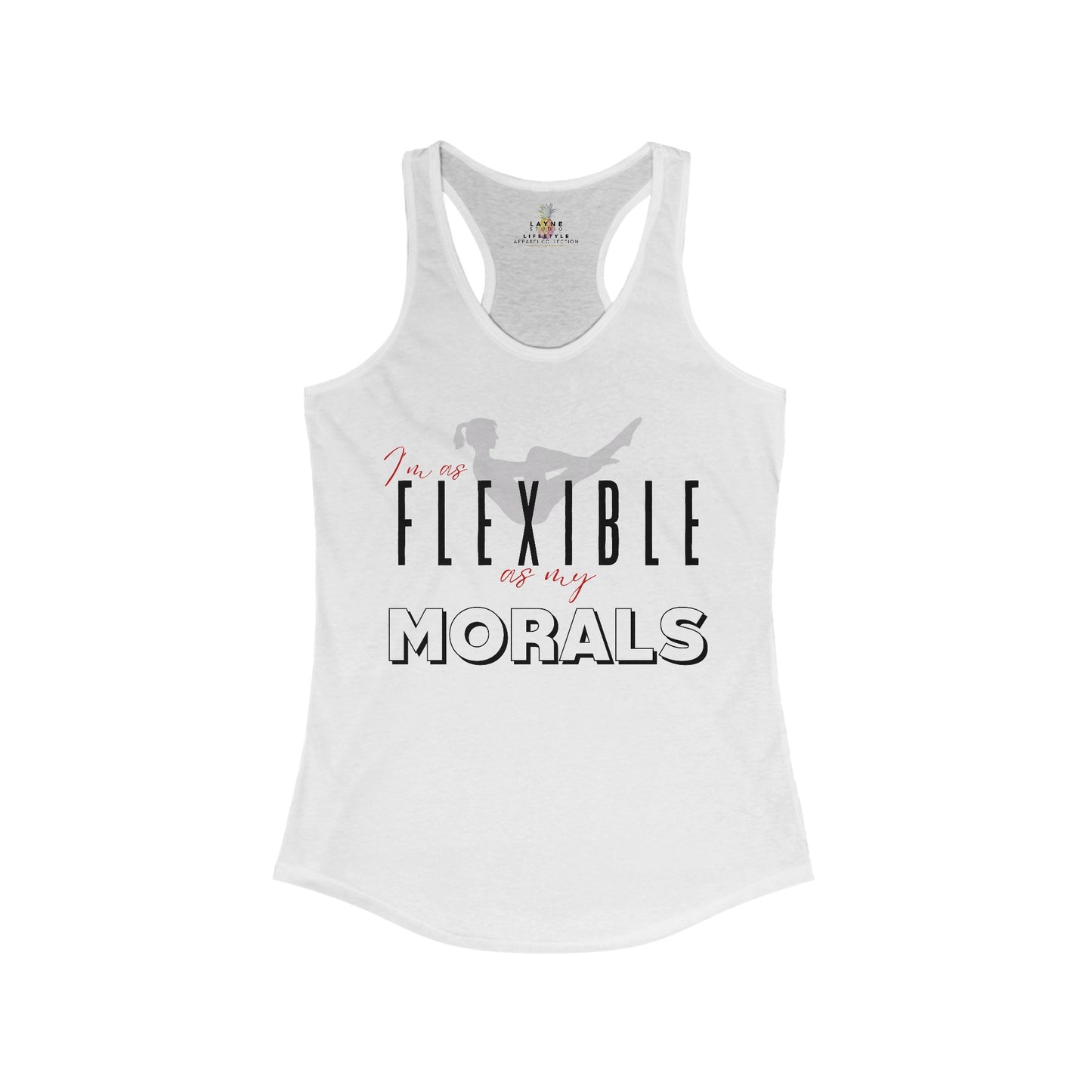 Front View of Lane Studio I'm As Flexible As My Morals Graphic Solid White Racerback Tank-Top