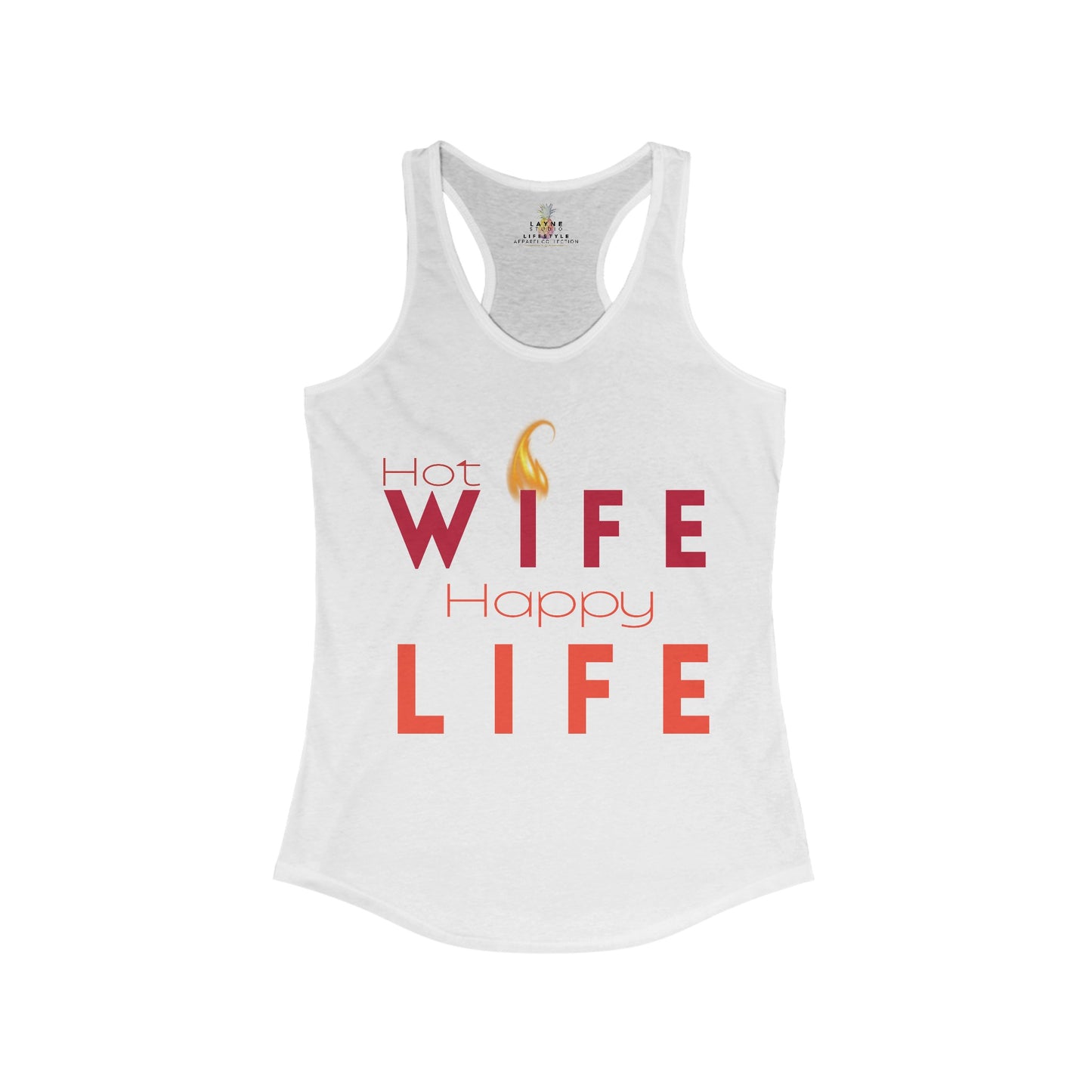 Front View of Layne Studios "Hot Wife Happy Life" Graphic Solid White Racerback Tank-Top