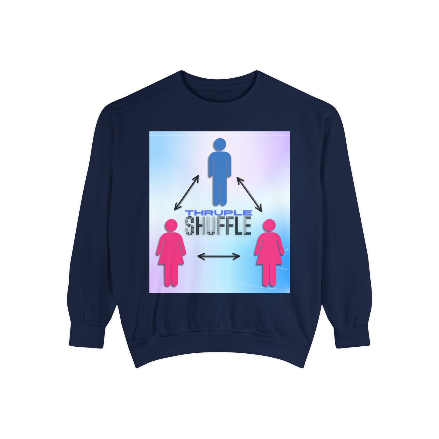 "Thruple Shuffle" Unisex Garment-Dyed Sweatshirt - LAYNE STUDIO