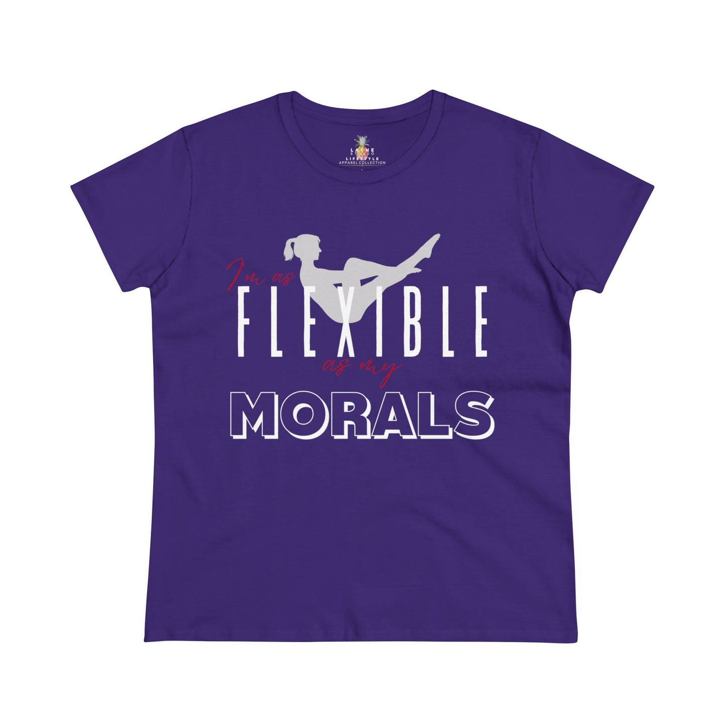 "I'm As Flexible As My Morals" Graphic Women's Midweight Cotton Tee