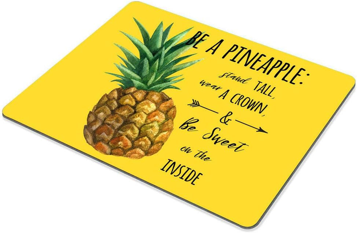 Inspirational Quotes Mouse Pad,Be a Pineapple Stand Tall Wear a Crown Inspirational Mouse Pad in Yellow