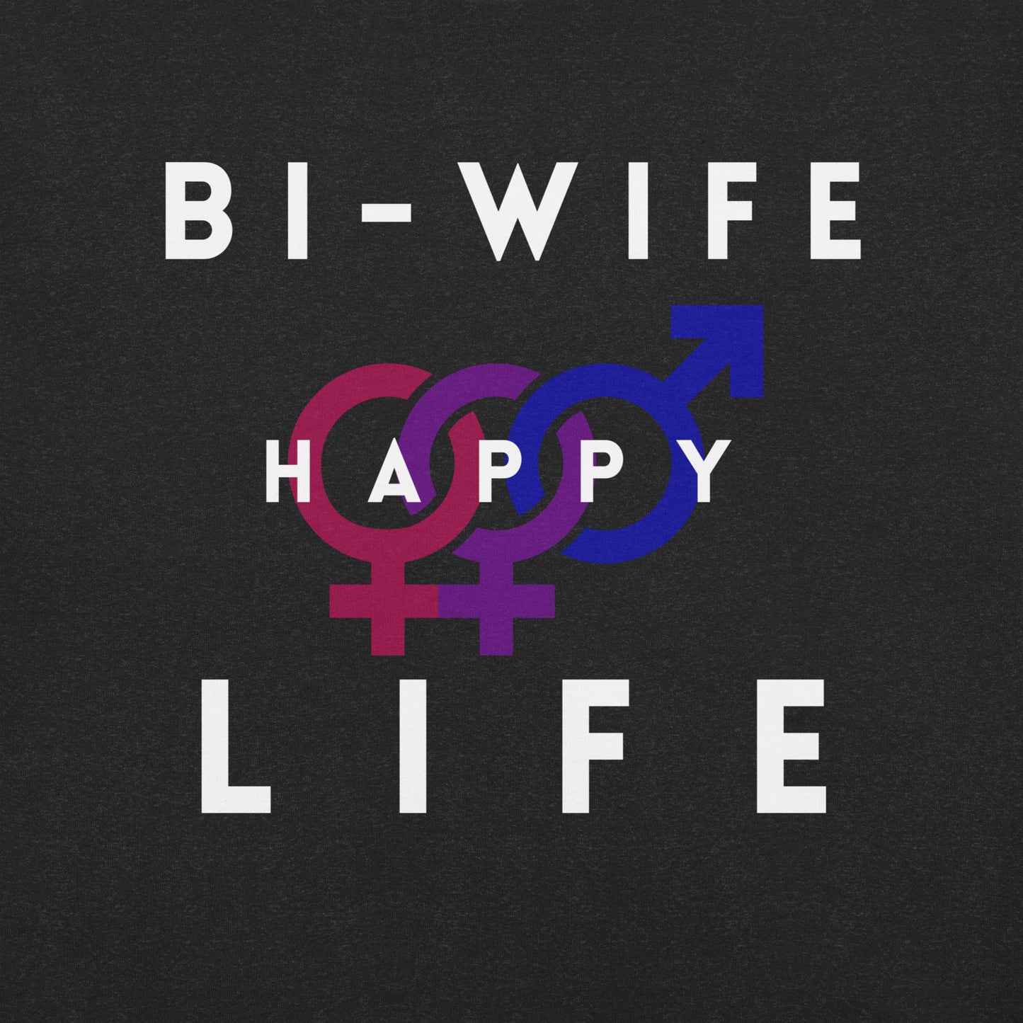 “Bi-Wife, Happy Life” Women's Graphic Tee