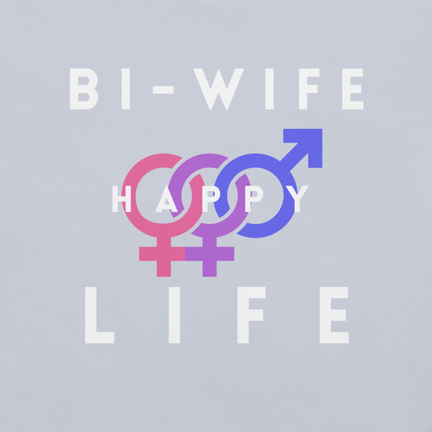 “Bi-Wife, Happy Life” Women's Graphic Tee